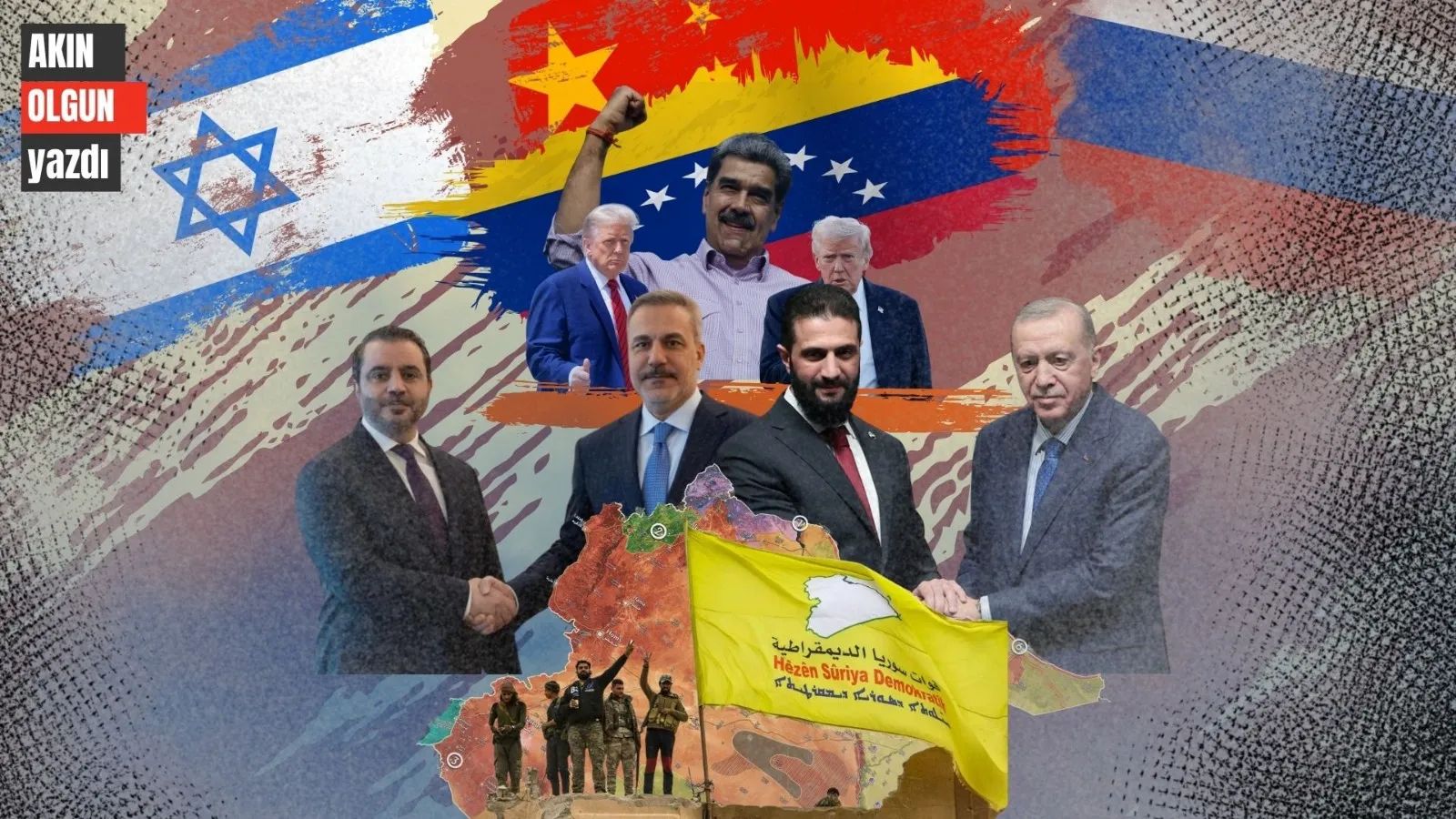 Suriye’den Venezuela’ya dünyanın çivisi…